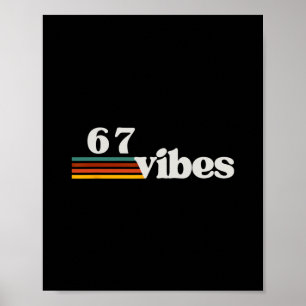 67 Vibes 2025 6 7 Meme Trendy Retro Funny Saying Poster