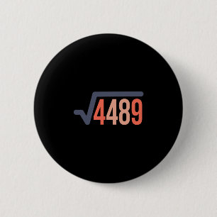67 Vintage Funny Meme Square Root 4489 Slang Math Button