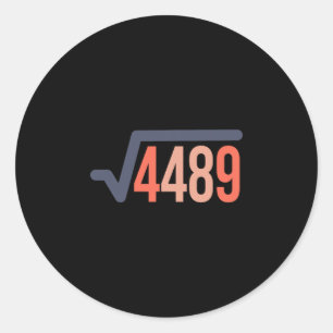 67 Vintage Funny Meme Square Root 4489 Slang Math Classic Round Sticker