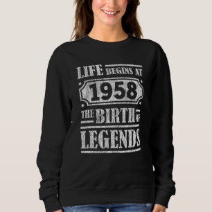 67 Year Old 1958 Birth Of Legend 67th Birthday Sweatshirt