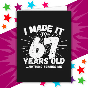 67 Year Old Sarcastic Meme Funny 67th Birthday Card