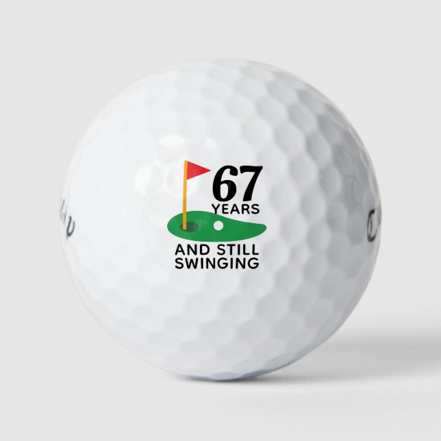 67 Years and Still Swinging Funny 67th Birthday Golf Balls (Front)