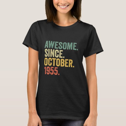 67 Years Old  Awesome Since October 1955 67th Birt T_Shirt