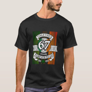 67th Anniversary Irish Wedding Together 67 Years F T-Shirt