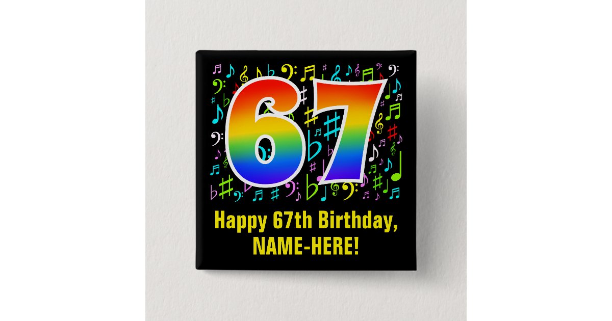 67th Birthday: Colorful Music Symbols, Rainbow 67 Button | Zazzle