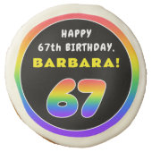 67th Birthday: Colorful Rainbow # 67, Custom Name Sugar Cookie (Front)