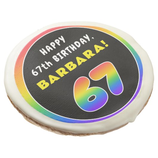 67th Birthday: Colorful Rainbow # 67, Custom Name Sugar Cookie (Angled)