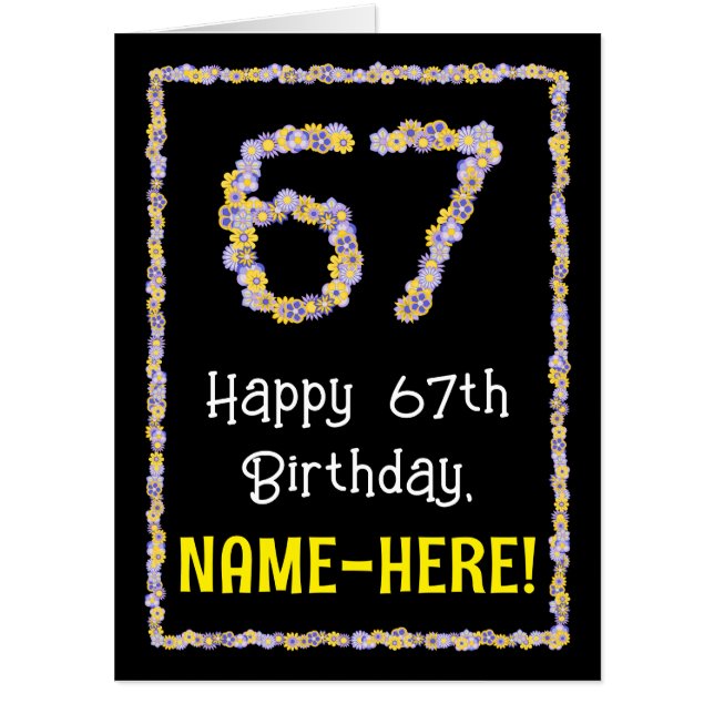 67th Birthday: Floral Flowers Number “67” + Name Card (Front)