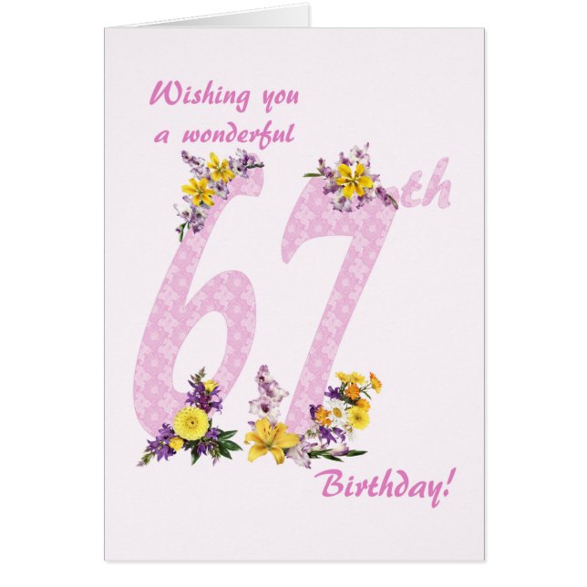 67th Birthday Flower Decorated Numbers Cards (Front)