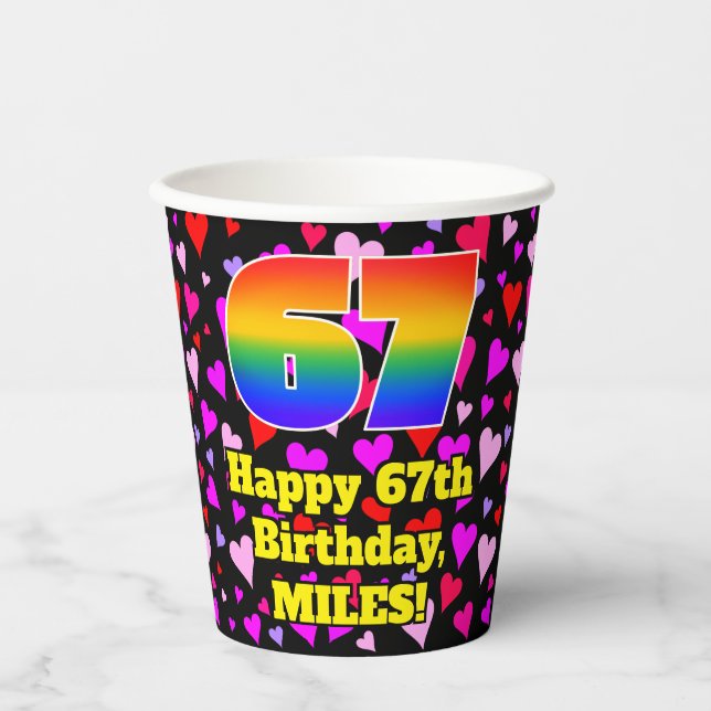 67th Birthday: Loving Hearts Pattern, Rainbow 67 Paper Cups (Front)