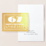 [ Thumbnail: 67th Birthday: Name + Art Deco Inspired Look "67" Foil Card ]