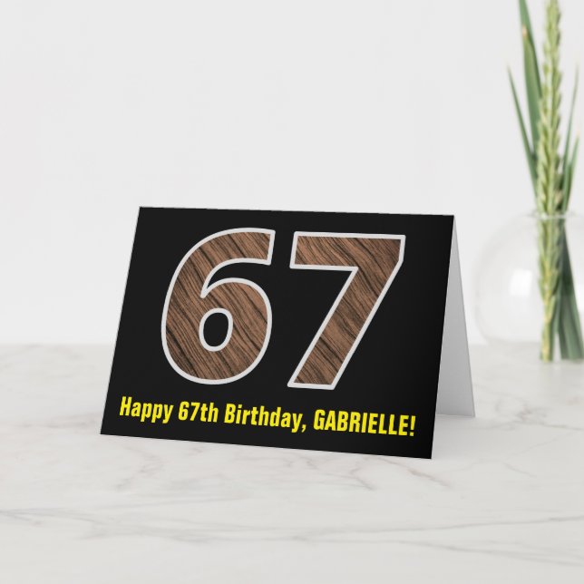67th Birthday: Name + Faux Wood Grain Pattern "67" Card (Front)