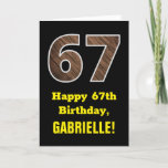 [ Thumbnail: 67th Birthday: Name, Faux Wood Grain Pattern "67" Card ]