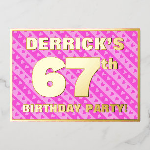 67th Birthday Party — Fun Pink Hearts and Stripes Foil Invitation