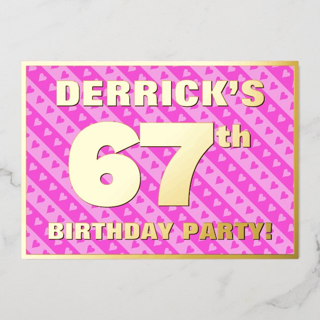67th Birthday Party — Fun Pink Hearts and Stripes Foil Invitation (Front)