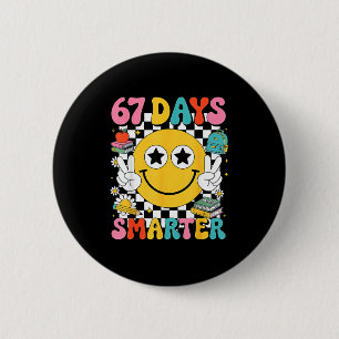 67th Day Of School 67 Days Smarter Teacher Button