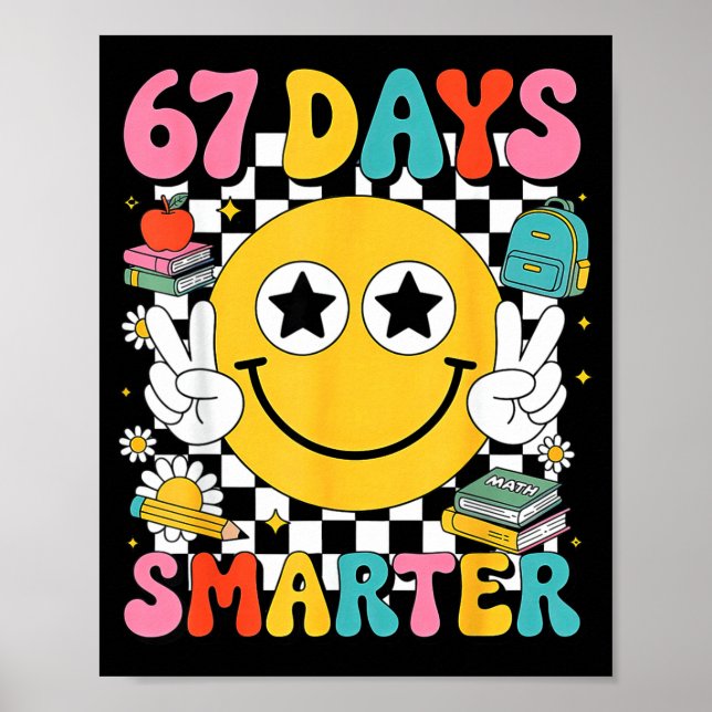 67th Day Of School 67 Days Smarter Teacher  Poster (Front)