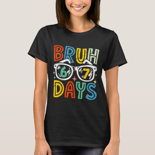 67th Day Of School Bruh 67 Days Of School Sungles  T-Shirt (Front)