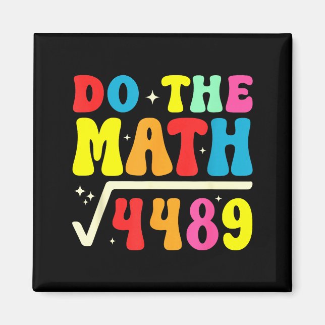 67th Day Of School Do The Math 67 Square Root 4489 Magnet (Front)