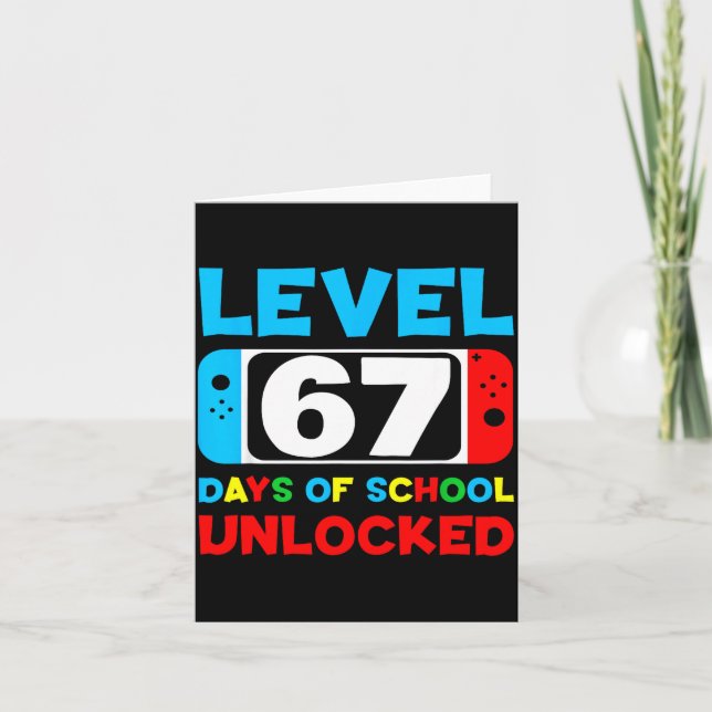 67th Day Of School Gamer Level 67 Days Unlocked 6  Card (Front)
