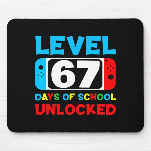 67th Day Of School Gamer Level 67 Days Unlocked 6  Mouse Pad (Front)