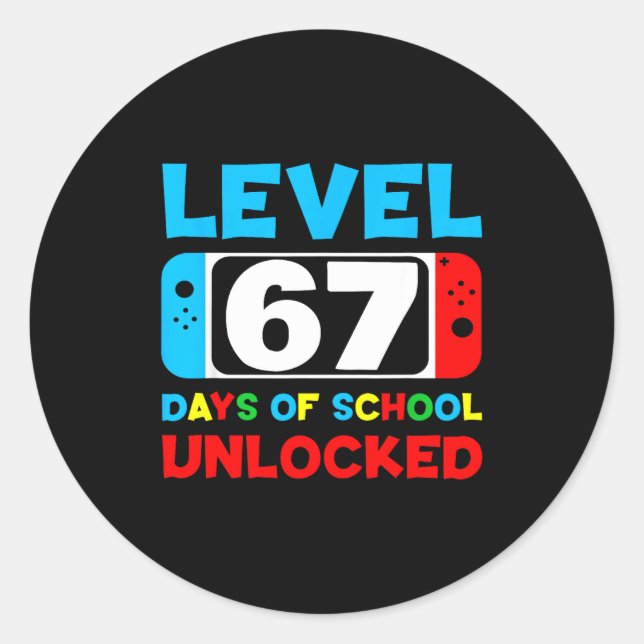 67th Day Of School Level 67 Days Of School Unlocke Classic Round Sticker (Front)