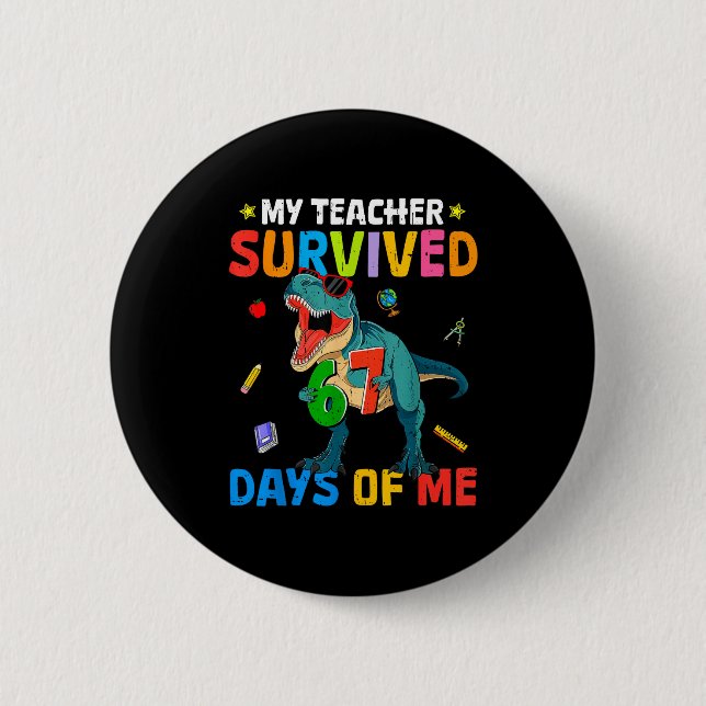 67th Day Of School My Teacher Survived 67 Days Boy Button (Front)
