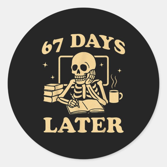 67th Day Of School Teacher Skeleton Funny 6 7 Meme Classic Round Sticker (Front)