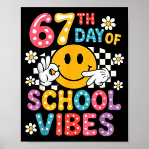 67th Day Of School Vibes 67 Meme Cute Smile Face T Poster