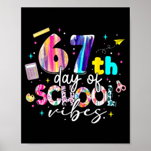 67th Day Of School Vibes Funny Six Seven 67 Studen Poster