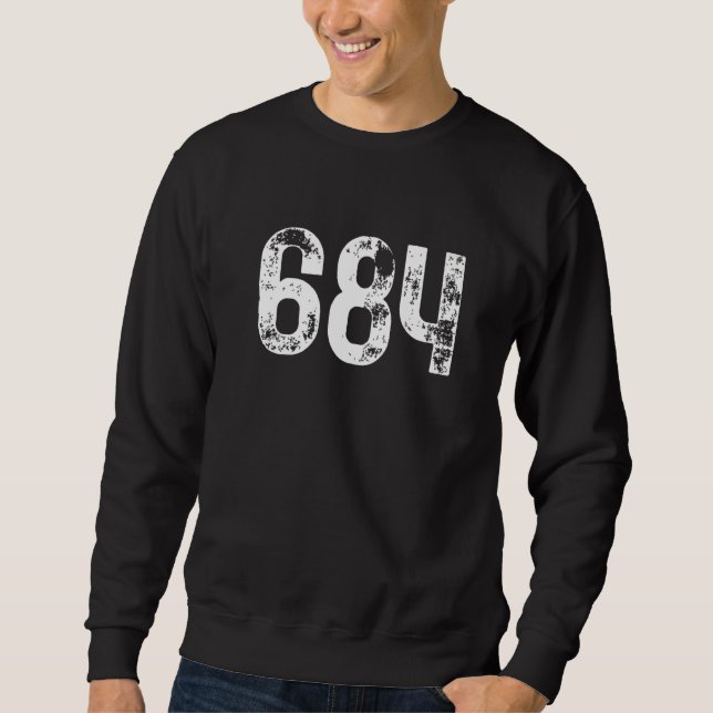 684 Area Code American Samoa Mobile Telephone Area Sweatshirt (Front)