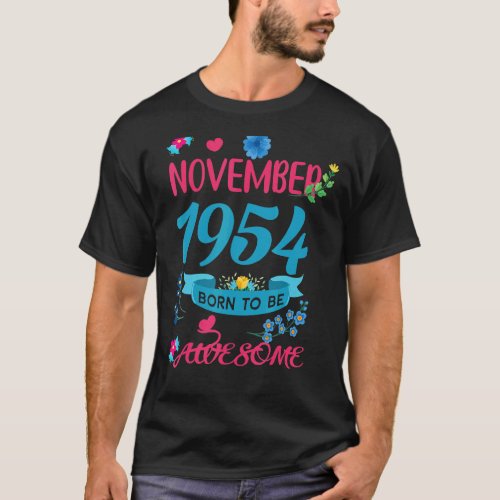 68 Birthday Born to Be Awesome November 1954 Flora T_Shirt