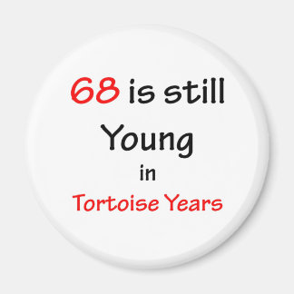 68 Tortoise Years Magnet