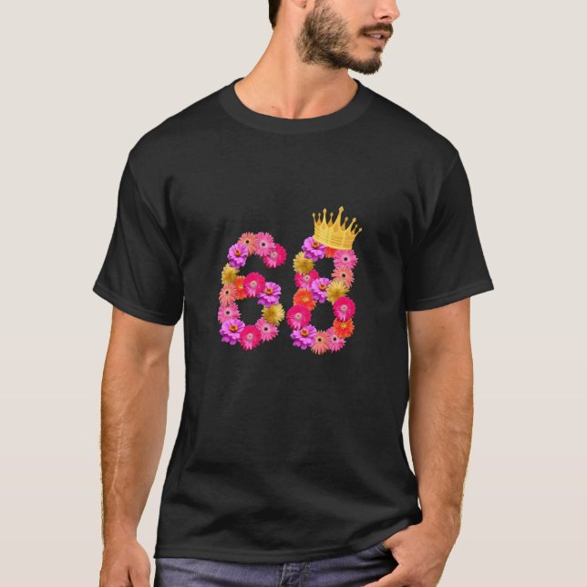 68 Year Old Birthday Women Flower Crown Its My 68t T-Shirt (Front)