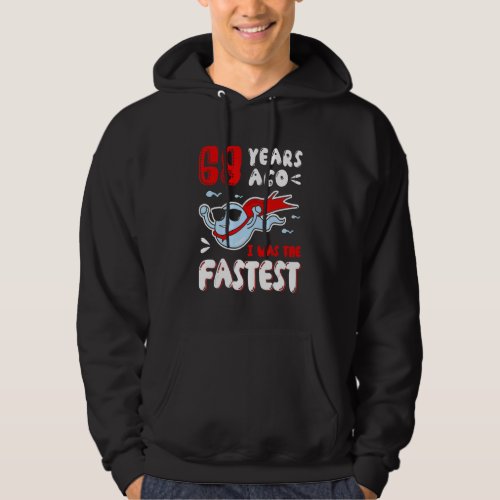 68 Years Ago I Was The Fastest 1954 Old Balls 68th Hoodie