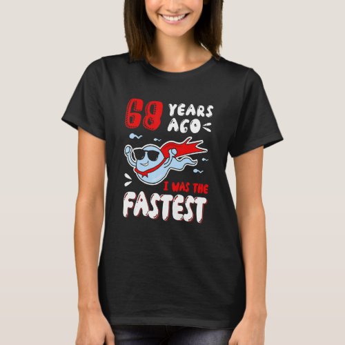 68 Years Ago I Was The Fastest 1954 Old Balls 68th T_Shirt