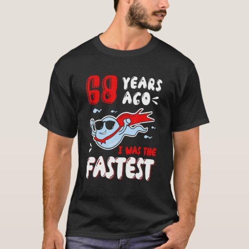 68 Years Ago I Was The Fastest 1954 Old Balls 68th T_Shirt