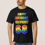 [ Thumbnail: 68th Birthday — Bold, Fun, Rainbow 68, Custom Name T-Shirt ]