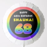 [ Thumbnail: 68th Birthday: Colorful Rainbow # 68, Custom Name Balloon ]