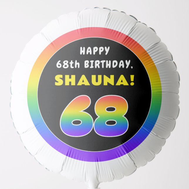 68th Birthday: Colorful Rainbow # 68, Custom Name Balloon (Front)