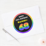 [ Thumbnail: 68th Birthday: Colorful Rainbow # 68, Custom Name Round Sticker ]