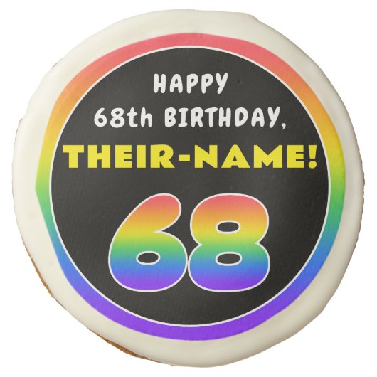 68th Birthday: Colorful Rainbow # 68, Custom Name Sugar Cookie (Front)