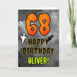 68th Birthday: Eerie Halloween Theme   Custom Name Card<br><div class="desc">The front of this spooky and scary Halloween themed birthday greeting card design features a large number “68”. It also features the message “HAPPY BIRTHDAY, ”, and a customizable name. There are also depictions of a ghost and a bat on the front. The inside features a personalized birthday greeting message,...</div>