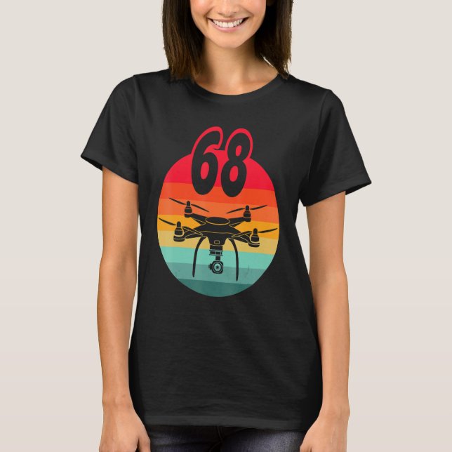 68th Birthday I Retro Remote Control Drones With C T-Shirt (Front)