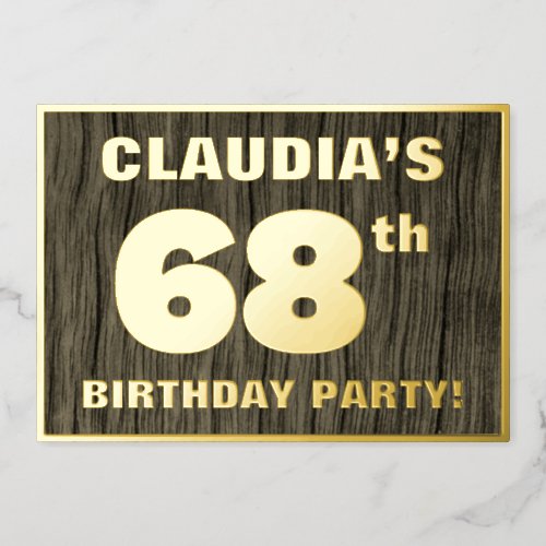 68th Birthday Party Bold Faux Wood Grain Pattern Foil Invitation