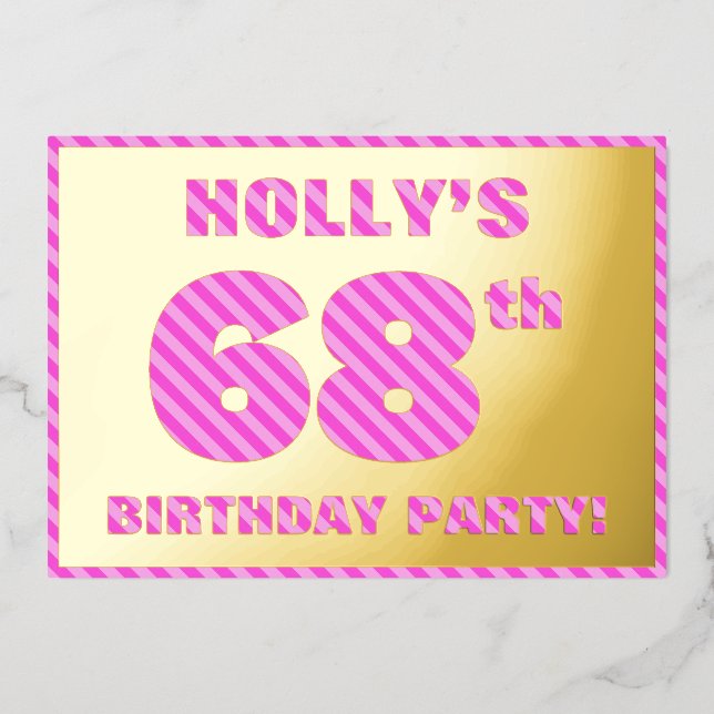68th Birthday Party — Bold, Fun, Pink Stripes # 68 Foil Invitation (Front)