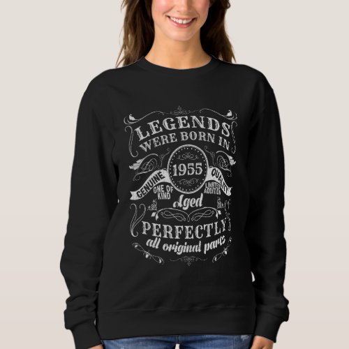 68th Birthday   Vintage Legends Born in 1955 68 ye Sweatshirt