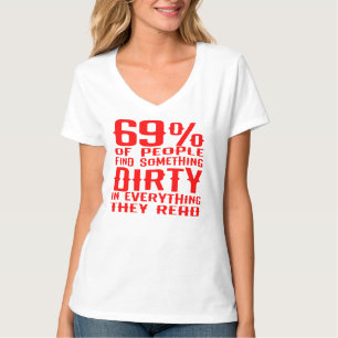 69% Of People Find Something Dirty In Everything T-Shirt