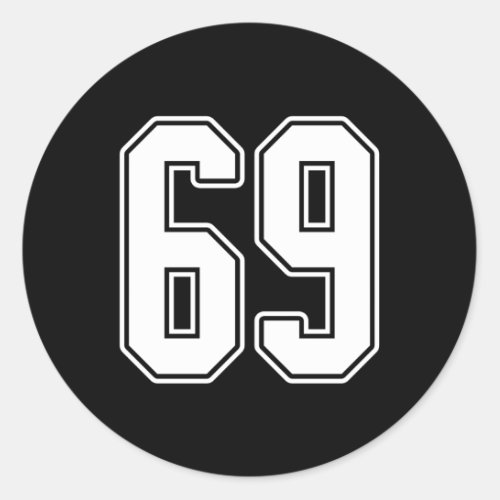 69 White Outline Number 69 Sports Fan Jersey Style Classic Round Sticker