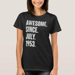 69 Year Old 69th Birthday Awesome Since July 195 T-Shirt